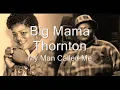 Big Mama Thornton-My Man Called Me