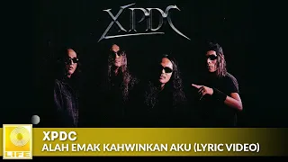 xpdc alah emak kahwinkan aku official lyric video 