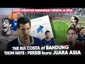 Download Lagu The Rui Costa of Bandung “Netizen : Thom Haye bermain dg Hati Persib” Persib Memburu Gelar ASIA
