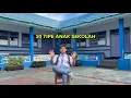 Download Lagu 10 TIPE ANAK SEKOLAH