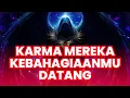 Download Lagu Jiwa Terpilih ✨ Mereka yang Menyakitimu Mendapatkan Karmanya, Kebahagiaan Datang Untukmu