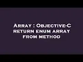 Array Objective-C return enum array from method