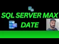 SQL Server Max date