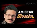 AMILCAR BOSCÁN Mix - Los Olores del Amor, Respuesta, La Era de la Sinceridad