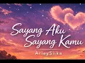 Lagu Sayang Aku Sayang Kamu - ArieySiika 