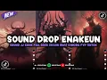 Download Lagu DJ DROP ENAKEUN V79 SOUND JJ KANE BUAT DI MOBIL FULL BASS MENGKANE VIRAL TIKTOK TERBARU 2025 🎧