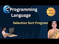 SELECTION SORT algorithm in C C programming in telugu