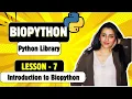 Biopython Lesson 7 Your First Biological Code Introduction to Biopython
