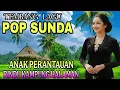 Download Lagu TEMBANG LAGU POP SUNDA || ANAK RANTAU RINDU KAMPUNG HALAMAN || BIKIN SEDIH MASYAALLOH 🥺🥺🥺
