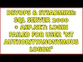 DevOps SysAdmins SQL Server 2000 ASP NET Login failed for user NT AUTHORITYANONYMOUS LOGON