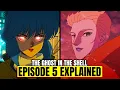 The Ghost in the Shell 2026 Episode 5 - EXPLAINED