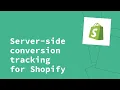 Shopify Tutorial Server-Side Conversion Tracking with Google Tag Manager GTM