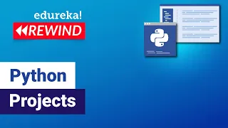 Python Projects Python Projects for Beginners Python Training Edureka Python Rewind - 2