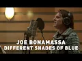Lagu Joe Bonamassa - Different Shades Of Blue - Official Video