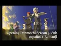 Lagu Opening DanMachi Season 3: Sub español + Romanji
