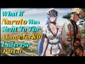 Download Lagu What if Naruto was Sent to the Akame Ga Kill Universe pt.8