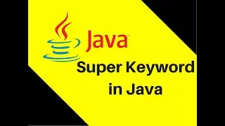 8 12 What is Super Keyword in Java Part 2