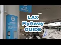 Shuttle to LAX for less than 10 The LAX FlyAway Bus Guide