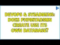 DevOps SysAdmins Does phpmyadmin create use its own database