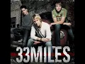 33Miles - When I get where Im going