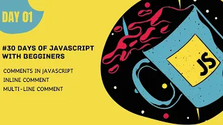 Comments in javascript 30 days of JavaScript malayalam Hackphiles