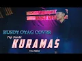 KURAMAS (DARSO)  II COVER BY RUSDY OYAG