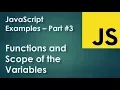 JavaScript Examples part 6 - Functions and Scope of the variables