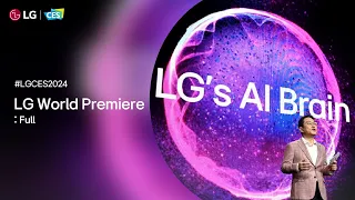 LG at CES 2024 LG World Premiere - Full I LG