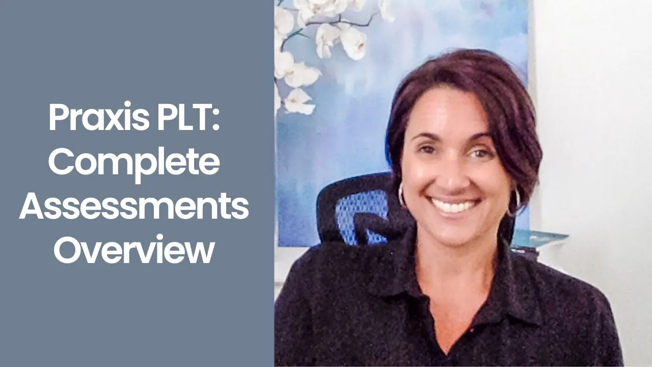 Assessments Overview - Praxis Principles of Learning and Teaching | Kathleen Jasper