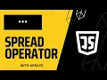 JavaScript Spread Operator With Arrays Three dots 4K