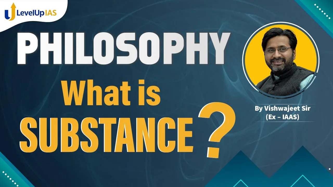 What is Substance? | PHILOSOPHY | by Vishwajeet Sir