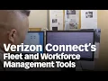 Verizon Connect s Fleet and Workforce Management Tools