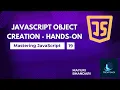 19 JavaScript Objects - Hands-on Guide to Object Creation Methods