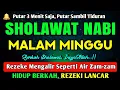 Lagu SHOLAWAT NABI PENARIK REZEKI PALING DAHSYAT, Sholawat Nabi Muhammad SAW, SALAWAT JIBRIL PALING MERDU