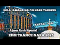 Lagu Nare Takbeer Remix Dj Edm Trance Jhansi Nara vs Rola jamana hai Rola DJ SARTAJ ORAI Nare Takbeer EDM