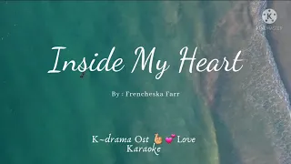 Download Ok~Karaoke Song: Inside My Heart By: Frencheska Farr Ost K~drama Moon Embracing the Sun MP3
