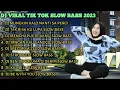 Download Lagu DJ VIRAL TIK TOK SLOW BASS 2023