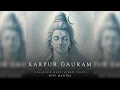 Lagu Karpur Gauram Mantra 1 Hour | Powerful Shiva Meditation Chant | Peaceful Loop for Healing \u0026 Focus
