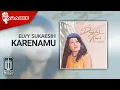 Download Lagu Elvy Sukaesih - Karenamu (Official Karaoke Video)