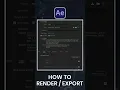 How to Render in After effect