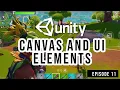 Canvas and UI Elements EPISODE 11 Unity Game Development For Complete Beginners Series