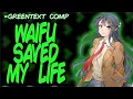 Greentext C Waifu Saved My Laifu