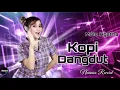Download Lagu Kopi Dangdut - Mala Agatha 🎵Kala Kupandang Kerlip Bintang Nan Jauh Disana (Nuansa Record)