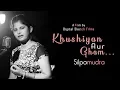 Download Lagu Khushiyan Aur Gham.... || Cover by: Silpamudra Jagadev