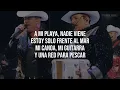 Los Invasores De Nuevo León - Playa Sola (LETRA)