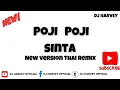 Download Lagu DJ POJI POJI SINTA NEW VERSION THAI REMIX FULL BASS #remix #dj harvey