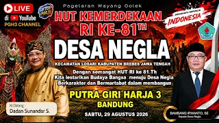 🔴Live Wayang Golek PGH3 H. Dadan Sunandar S - HUT RI ke 81 di Ds. Negla Losari Kab. Brebes