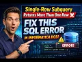 IICS TUTORIAL Fix This SQL Error in Informatica IICS Single-Row Subquery Return More Than One Row