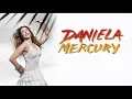 DANIELA MERCURY - 10 SUCESSOS