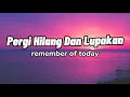 Download Lagu Pergi Hilang Dan Lupakan-Remember Of  Today| Cover By Cindi Cintya Dewi| Lyric  Vidio